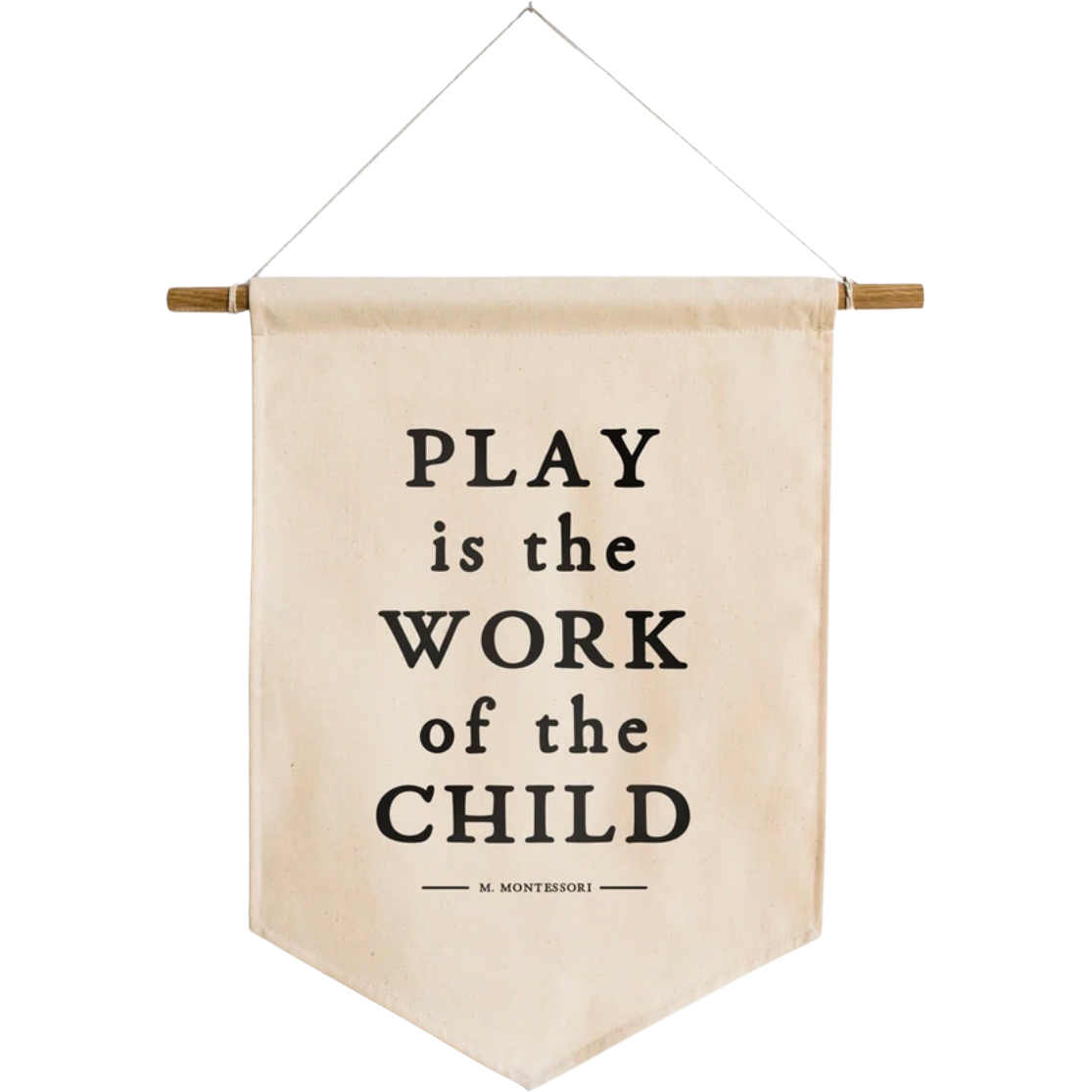 "Play Is The Work Of The Child" Banner